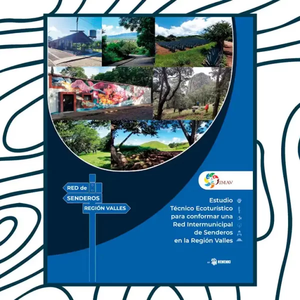 Red de senderos de la Región Valles en colaboración con IMAV